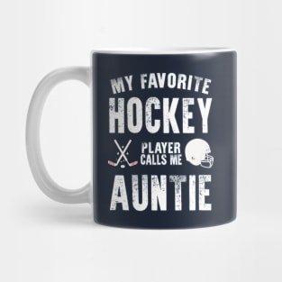 Auntie Womens My Favorite Hockey Player Calls Me Auntie Gift for hockey Auntie nephew niece Mug